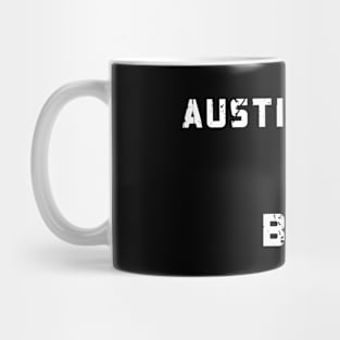 AUSTIN TEXAS OR BUST Mug